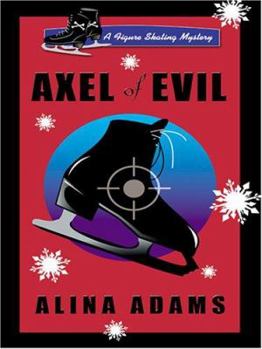 Axel of Evil (Berkley Prime Crime Mysteries)