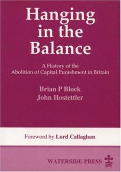 Paperback Hanging in the Balance: A History of the Abolition of Capital Punishment in Britain Book