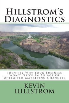 Paperback Hillstrom's Diagnostics: Identify Why Your Business Won't Grow In An Age Of Unlimited Marketing Channels Book