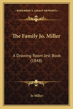 Paperback The Family Jo, Miller: A Drawing Room Jest Book (1848) Book