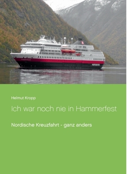 Paperback Ich war noch nie in Hammerfest: Nordische Kreuzfahrt, ganz anders [German] Book