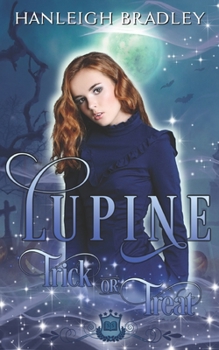 Lupine: Trick or Treat - Book #16 of the Spell Library