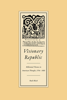 Paperback Visionary Republic: Millennial Themes in American Thought, 1756 1800 Book