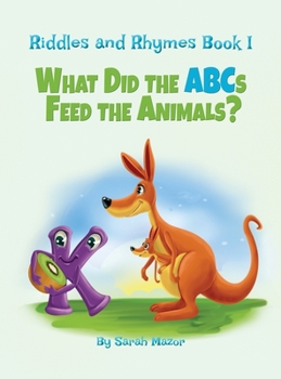 Hardcover Riddles and Rhymes: What Did the ABCs Feed the Animals: Bedtime with a Smile Picture Books Book
