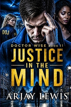 Paperback Justice In The Mind: Doctor Wise Book 11 Book