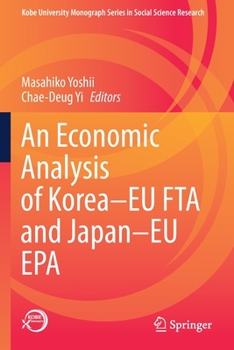 Paperback An Economic Analysis of Korea-EU Fta and Japan-EU EPA Book