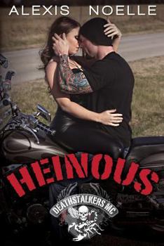 Heinous - Book #2 of the Deathstalkers MC