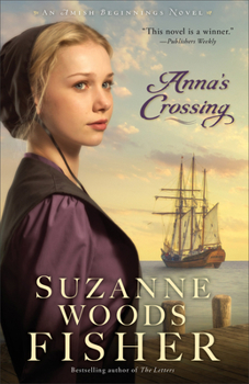 Anna's Crossing - Book #1 of the Amish Beginnings 