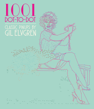 Paperback 1001 Dot-To-Dot: Classic Pinups by Gil Elvgren Book