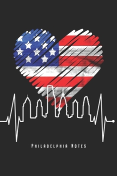 Philadelphia Notes: Philadelphia Pennsylvania Notebook Skyline Heartbeat Journal Diary Planner (Ruled Paper, 120 Lined Pages, 6" x 9") Gift For USA Philly Lovers Visitors Travelers