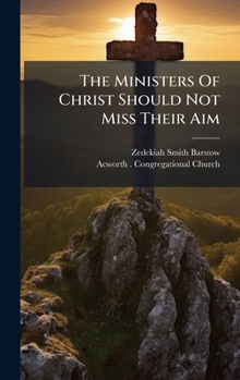Hardcover The Ministers Of Christ Should Not Miss Their Aim Book