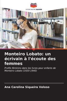 Monteiro Lobato: un écrivain à l'écoute des femmes (French Edition)