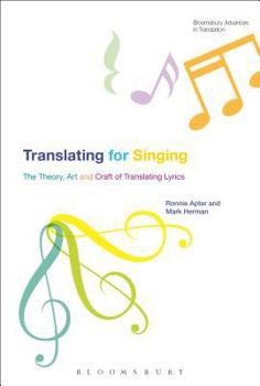 Hardcover Translating for Singing: The Theory, Art and Craft of Translating Lyrics Book