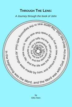 Paperback Through The Lens: A Journey Through the Book of John Book