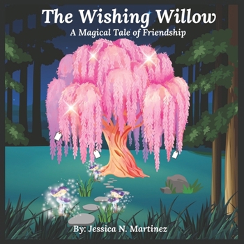 The Wishing Willow: A Magical Tale of Friendship