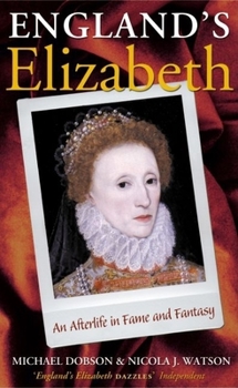 Paperback England's Elizabeth: An Afterlife in Fame and Fantasy Book