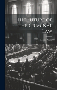 Hardcover The Future of the Criminal Law Book