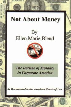 Paperback Not About Money: The Decline of Morality in Corporate America Book