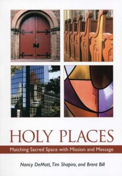Paperback Holy Places: Matching Sacred Space with Mission and Message Book