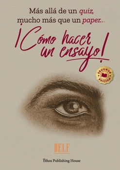 Paperback Cómo Hacer Un Ensayo: Más allá de un quiz, mucho más que un paper... [Spanish] Book