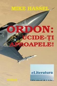 Paperback Ordon: Ucide-Ti Aproapele!: Roman [Romanian] Book