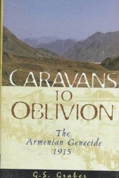 Hardcover Caravans to Oblivion: The Armenian Genocide, 1915 Book