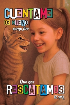 Paperback Cuentame De Nuevo Como Fue Que Nos Rescatamos. [Spanish] Book