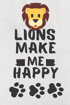 Lions Make Me Happy: Lions Pet Journal Birthday Gift/ Notebook / Diary / Unique Greeting Card