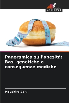 Paperback Panoramica sull'obesità: Basi genetiche e conseguenze mediche [Italian] Book