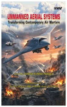 Unmanned Aerial Systems: Transforming Contemporary Air Warfare