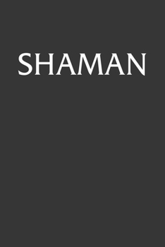 Paperback Shaman Notebook: Lined Journal, 120 Pages, 6 x 9, Affordable Gift Journal Matte Finish Book