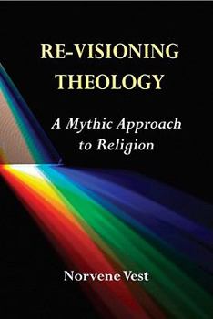 Paperback Re-Visioning Theology: A Mythic Approach to Religion Book