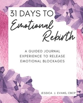 Paperback 31 Days to Emotional Rebirth: A Guided Journal Experience Book