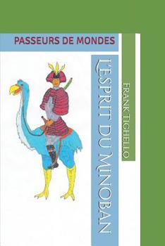 Paperback L'Esprit Du Minoban: Passeurs de Mondes [French] Book