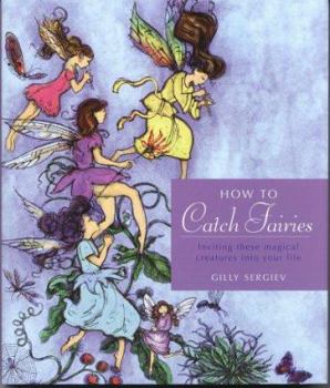 Hardcover How to Catch Fairies Book