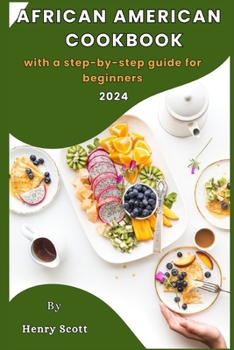 Paperback African American cookbook with a step-by-step guide for beginners 2024 Book