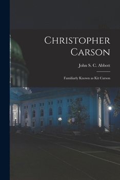 Paperback Christopher Carson: Familiarly Known as Kit Carson Book