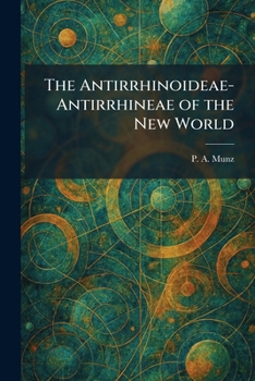 The Antirrhinoideae-Antirrhineae of the New World