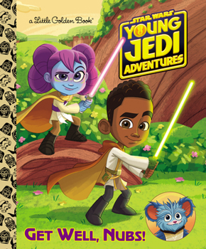 Hardcover Get Well, Nubs! (Star Wars: Young Jedi Adventures) Book