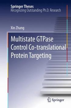 Hardcover Multistate GTPase Control Co-Translational Protein Targeting Book