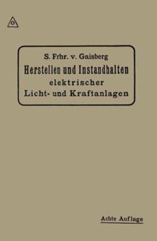 Paperback Herstellen Und Instandhalten Elektrischer Licht-Und Kraftanlagen: Ein Leitfaden Auch Für Nicht-Techniker [German] Book