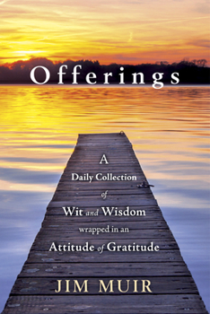 Paperback Offerings: A Daily Collection of Wit and Wisdom Wrapped in an Attitude of Gratitude Book