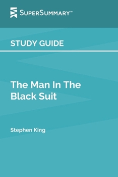 Paperback Study Guide: The Man In The Black Suit by Stephen King (SuperSummary) Book