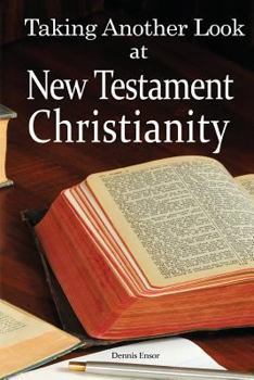 Paperback Taking Another Look at New Testament Christianity Book