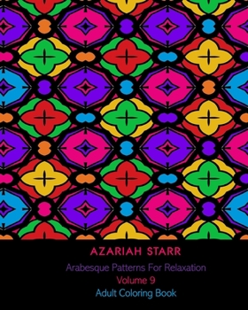 Paperback Arabesque Patterns For Relaxation Volume 9: Adult Coloring Book
