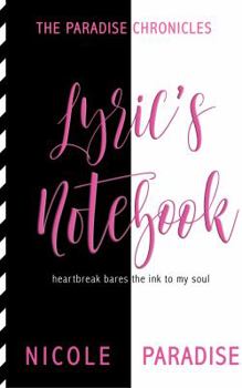 Lyric's Notebook: The Paradise Chronicles
