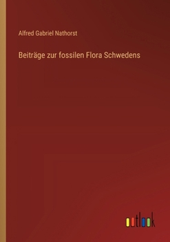 Paperback Beiträge zur fossilen Flora Schwedens [German] Book