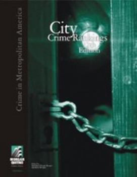 City Crime Rankings: Crime in Metropolitan America