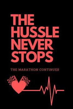 Paperback The Hussle Never Stops the Marathon Continues: Red Book