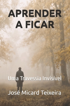 Paperback Aprender a Ficar: Uma Travessia Invisível [Portuguese] Book